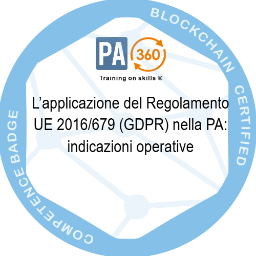 L’applicazione del Regolamento UE 2016/679 (GDPR) nella PA: indicazioni operative